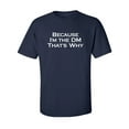 thumbnail image 1 of Because I'm The DM That's Why Adult Short Sleeve T-shirt, 1 of 4