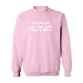 thumbnail image 1 of Because I'm The DM That's Why Crewneck Sweatshirt, 1 of 3