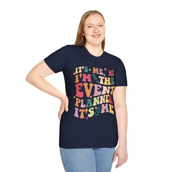 Because I'm The Event Planner Wedding Planning Coordinator Shirt