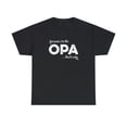 thumbnail image 1 of Because I'm The OPA That's Why Shirt - Funny Polish Grandma Tee - ID: 174, 1 of 7
