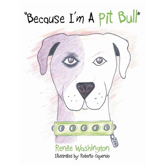 "Because I'm a Pit Bull", (Paperback)