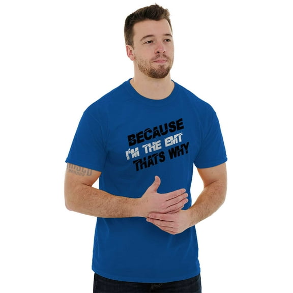 Because Im EMT Thats Why Medical Tech Plus Size Crewneck Graphic Tee Shirt Brisco Brands 2X