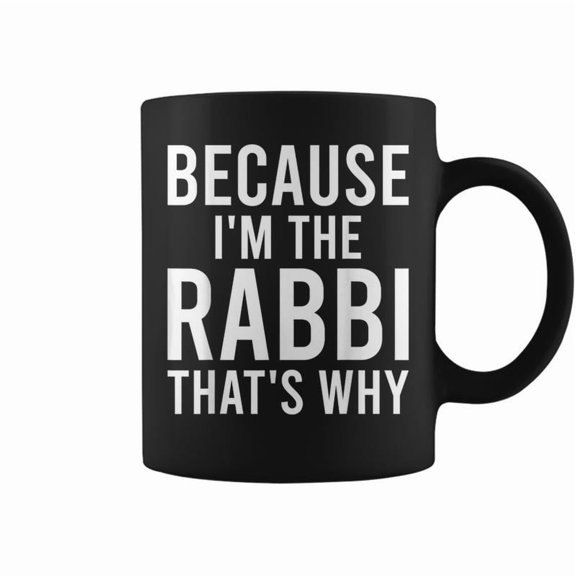 Because Im The Rabbi Thats Why Jewish Purim Hebrew School Coffee Mugs
