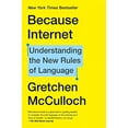 thumbnail image 1 of Because Internet: Understanding the New Rules of Language, 1 of 1