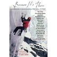thumbnail image 1 of Pre-Owned Because It's There: A Celebration of Mountaineering from 200 B.C. to Today (Paperback) 0878333037 9780878333035, 1 of 1
