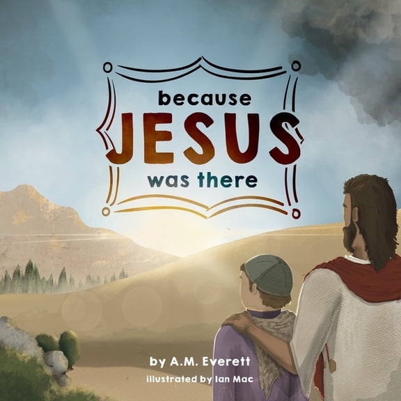 Because Jesus Was There, (Paperback)