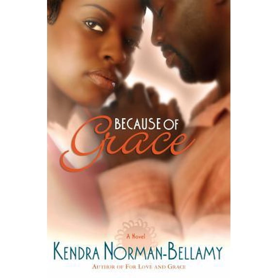Pre-Owned Because of Grace (The Grace Series, Book 2) (Paperback) 1583145508 9781583145500