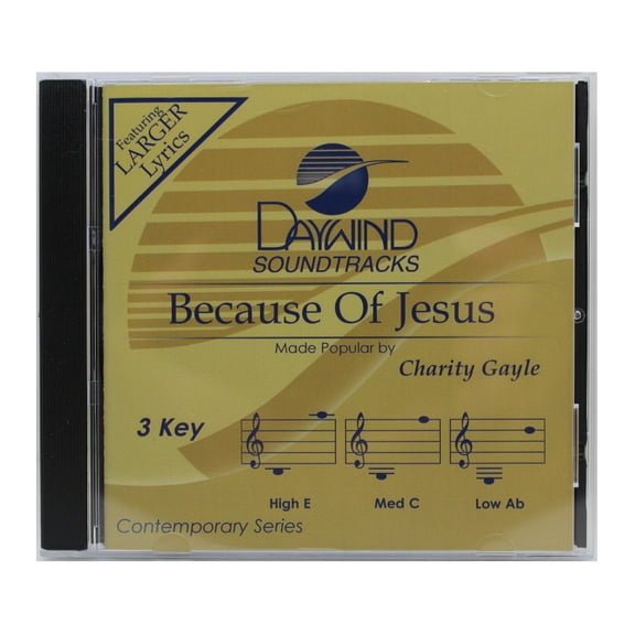 Because Of Jesus Made Popular by Charity Gayle NEW CD Accompaniment