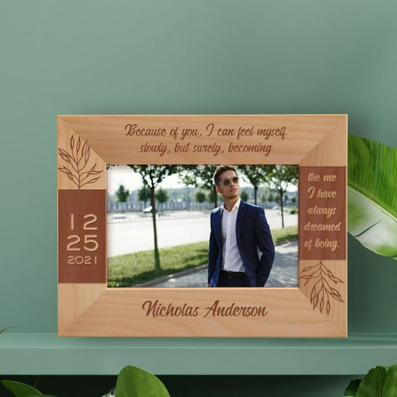 Because Of You, I Can Feel Myself Slowly, But Surely, Becoming The Me Personalized Wooden Frame-6" x 4" Brown Horizontal