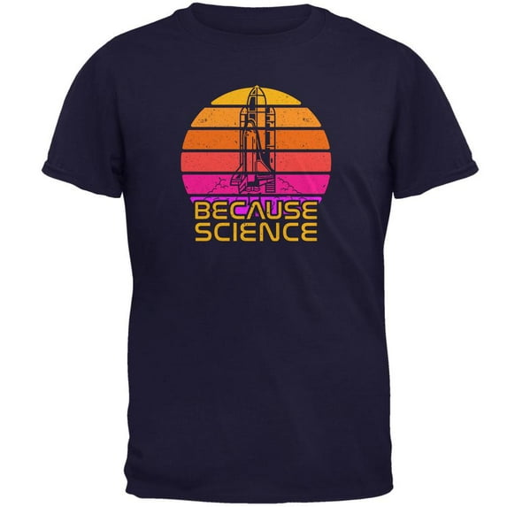 Because Science Space Rocket Retro Sunrise Sun 80s Mens T Shirt Navy 3X-LG
