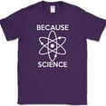 thumbnail image 1 of Because Science T-Shirt Funny Atoms Humor Novelty Club Tee - Purple, M, 1 of 1
