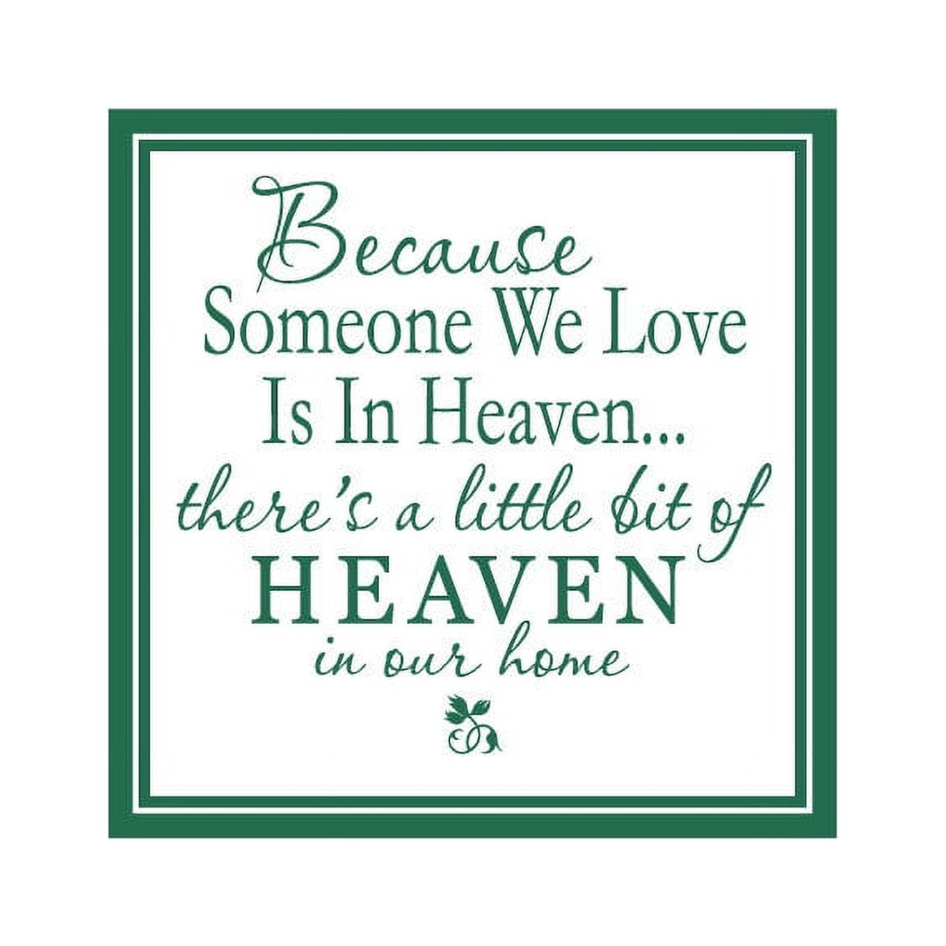 Because Someone we Love is in Heaven.. Vinyl Quote - Small - Forest Green -  Walmart.com, image size:1360x1360