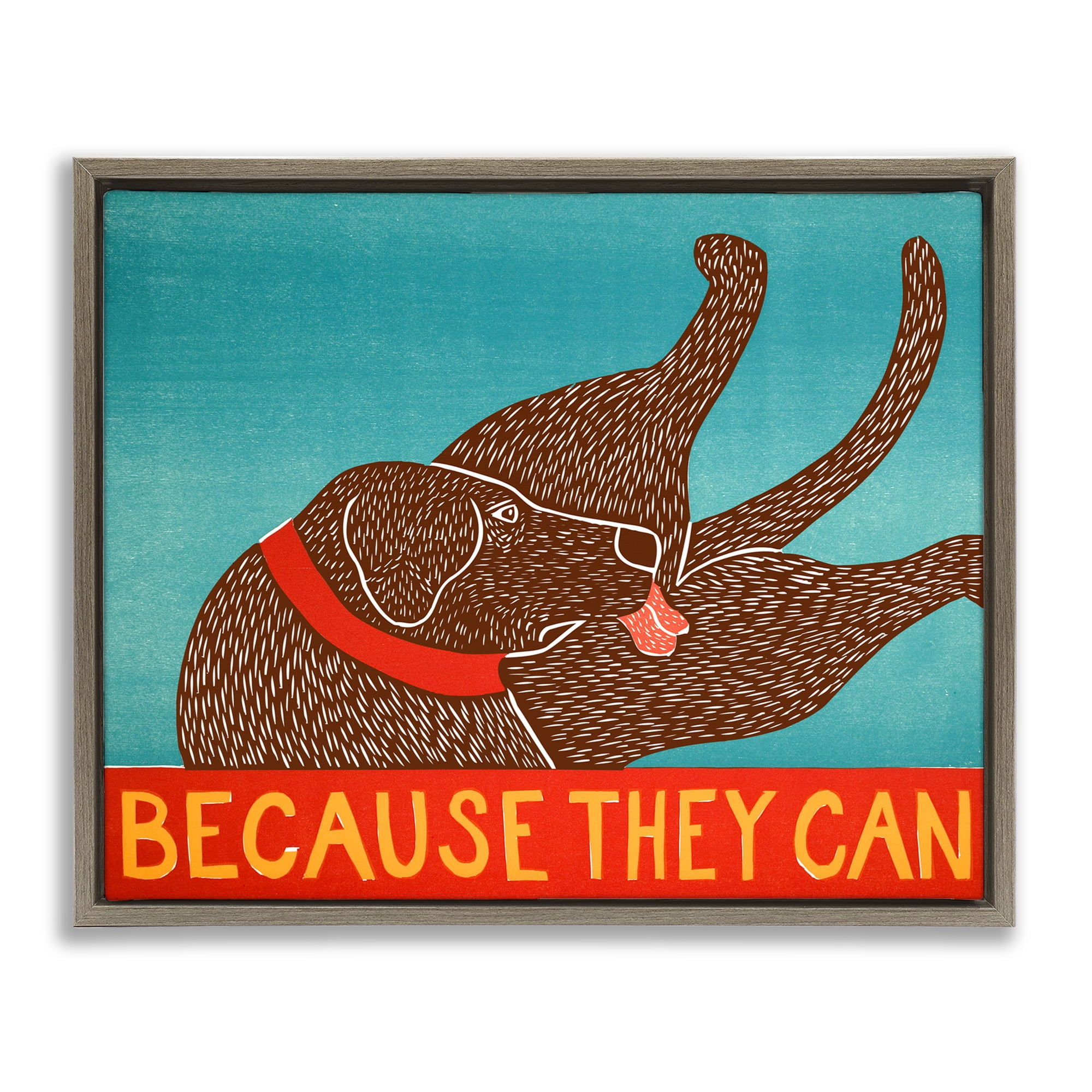 Because They Can Funny Dog Brown Framed Floater Canvas Wall Art, design by Stephen Huneck