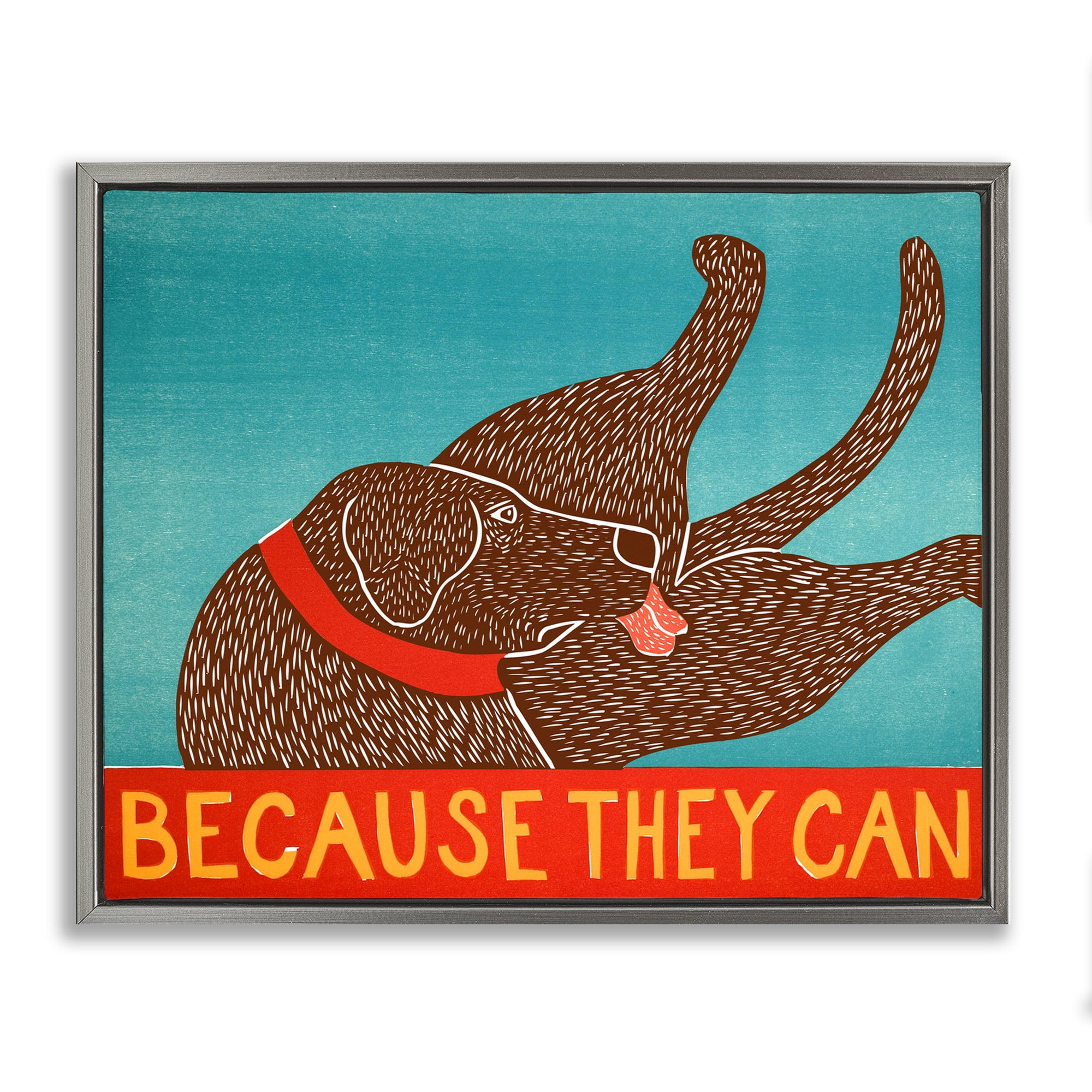 Because They Can Funny Dog Gray Framed Floater Canvas Wall Art, design by Stephen Huneck