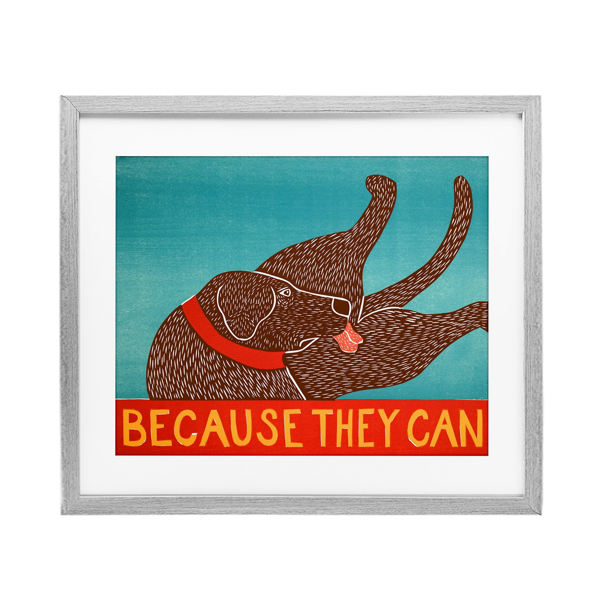 Because They Can Funny Dog Gray Framed Print Under Glass, design by Stephen Huneck