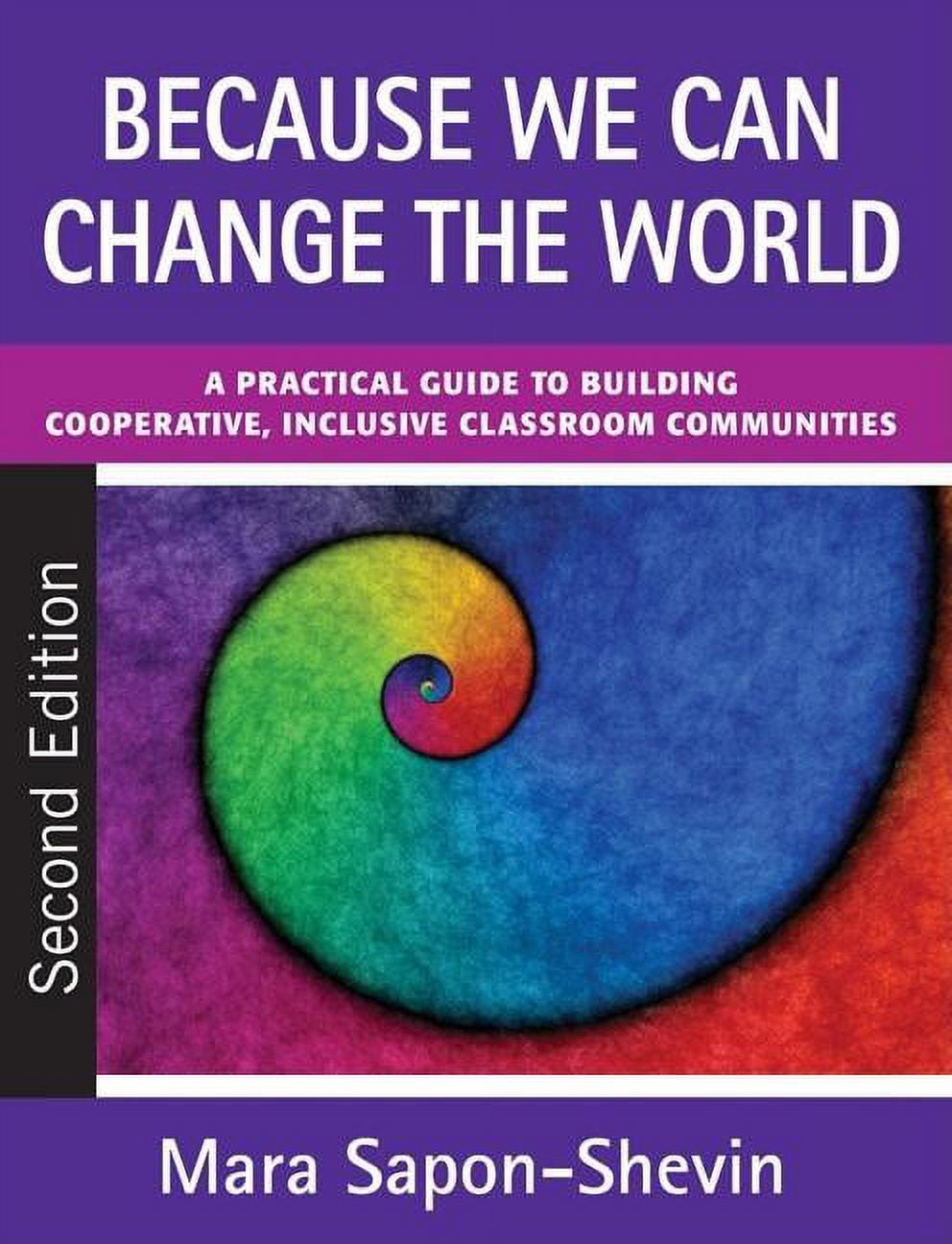 Because We Can Change the World: A Practical Guide to Building Cooperative, Inclusive Classroom Communities, (Paperback)
