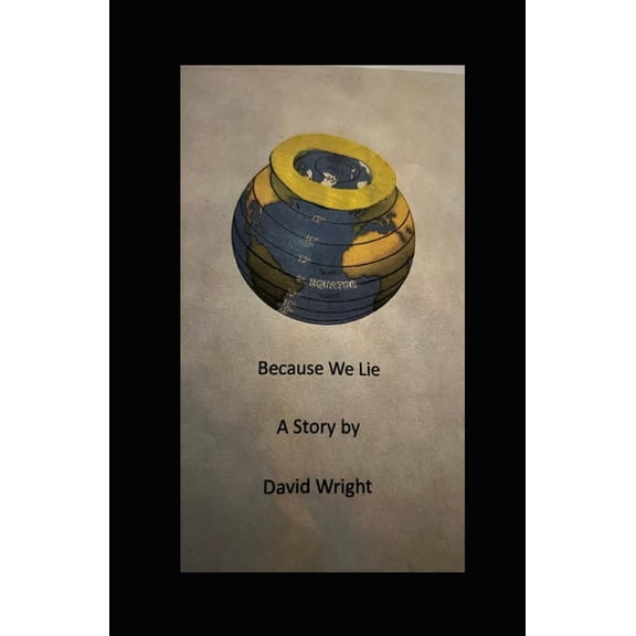 Because We Lie, (Paperback)