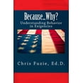 thumbnail image 1 of Because...Why?: Understanding Behavior in Exigencies, (Paperback), 1 of 1