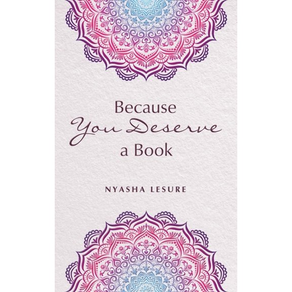 Because You Deserve a Book, (Paperback)