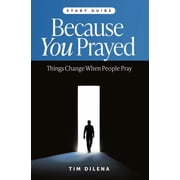 Because You Prayed - Study Guide, Paperback