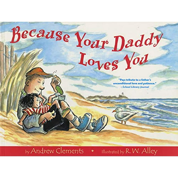 Pre-Owned Because Your Daddy Loves You (Paperback) 0547237642 9780547237640