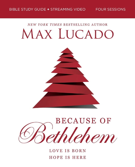 Because of Bethlehem Bible Study Guide + Streaming Video, Updated Edition: Love Is Born, Hope Is Here, (Paperback)