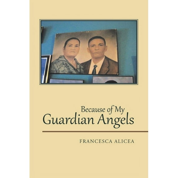 Because of My Guardian Angels (Paperback)