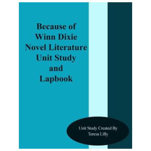 Because of Winn Dixie Novel Literature Unit Study and Lapbook