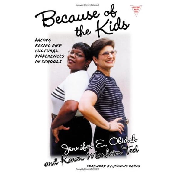 Pre-Owned Because of the Kids: Facing Racial and Cultural Differences in Schools (Paperback) 0807740128 9780807740125
