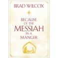 thumbnail image 1 of Pre-Owned Because of the Messiah in a Manger (Paperback) 1629724653 9781629724652, 1 of 1