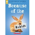 thumbnail image 1 of Pre-Owned Because of the Rabbit (Scholastic Gold) Paperback, 1 of 1