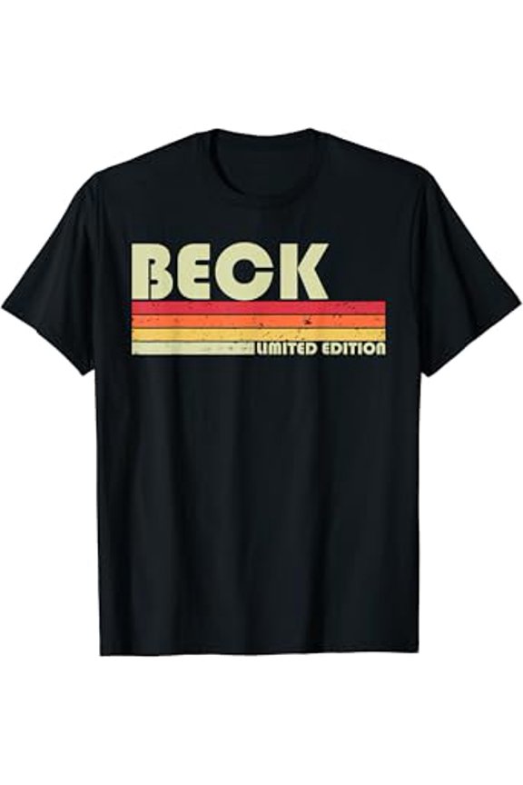 Beck Surname Funny Retro Vintage Birthday Gifts 80S 90S Birthday Reunion Hot Trending Vintage T-Shirt Unisex S To 5Xl