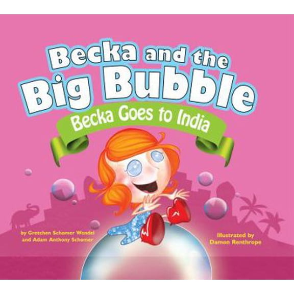 Pre-Owned Becka Goes to India (Becka and the Big Bubble) Paperback