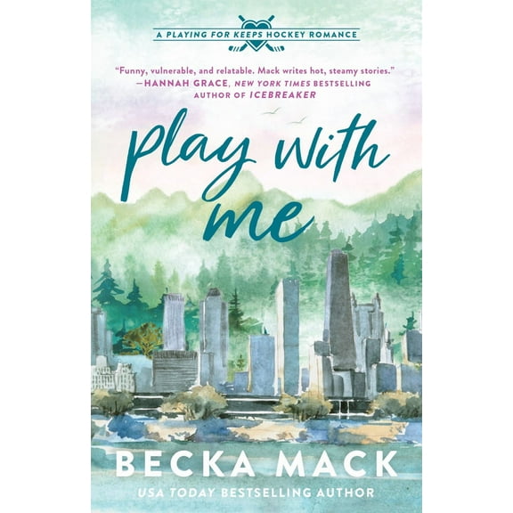 Play with Me: A Playing for Keeps Hockey Romance, Book 2 (Paperback)
