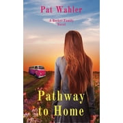 Becker Family Novel Pathway to Home A Becker Family Novel, Book 3, Paperback