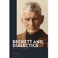 thumbnail image 1 of Beckett and Dialectics: Be It Something or Nothing, (Hardcover), 1 of 1