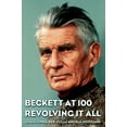 thumbnail image 1 of Beckett at 100: Revolving It All, (Paperback), 1 of 1