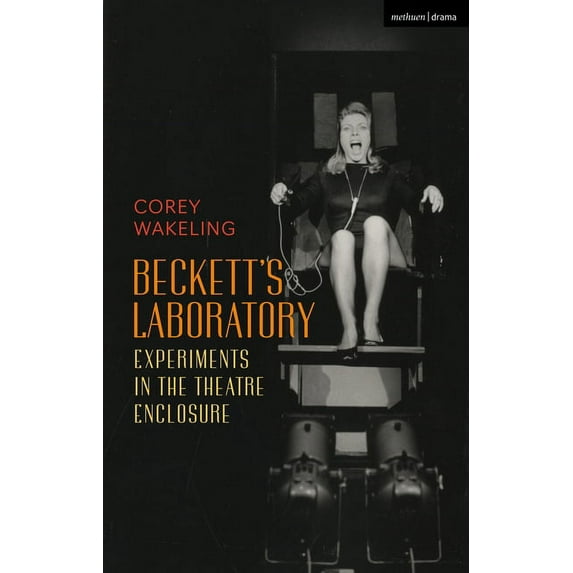 Beckett's Laboratory: Experiments in the Theatre Enclosure, (Paperback)