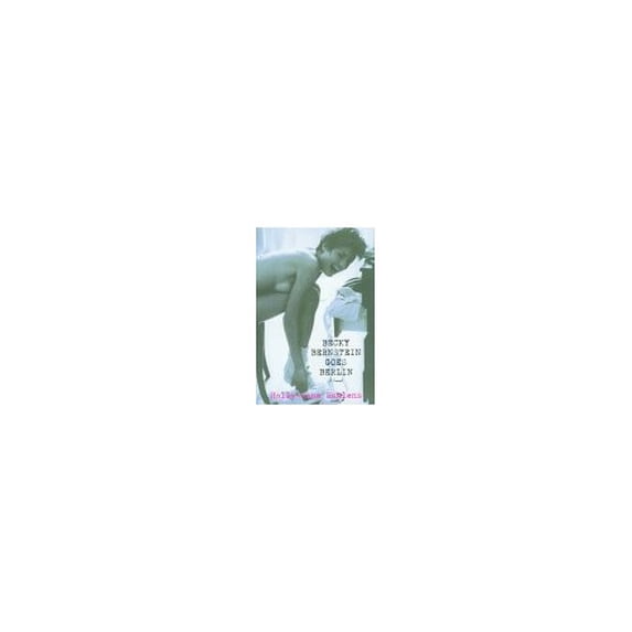 Pre-Owned Becky Bernstein Goes Berlin (Hardcover 9781559703819) by Holly-Jane Rahlens