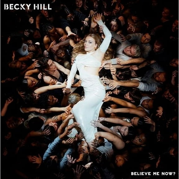 Becky Hill - Believe Me Now? - Music & Performance - CD
