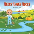 thumbnail image 1 of Becky Loves Rocks: A Perspective on Acceptance and Being Yourself, (Paperback), 1 of 1