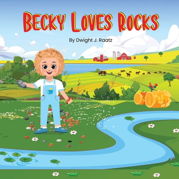 Becky Loves Rocks: A Perspective on Acceptance and Being Yourself, (Paperback)
