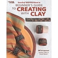 thumbnail image 1 of Pre-Owned Beginner's Guide to Creating with Clay (Leisure Arts #4304) (Paperback) 1601405502 9781601405500, 1 of 1