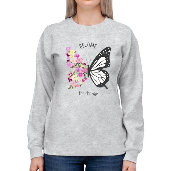 Become The Change Butterfly. Sweatshirt Women -Image by Shutterstock, Female 3X-Large