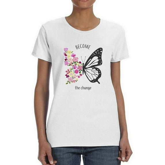 Become The Change Butterfly. T-Shirt Women -Image by Shutterstock, Female 5X-Large