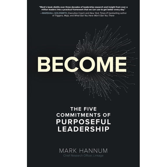 Become: The Five Commitments of Purposeful Leadership (Hardcover)