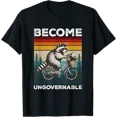 Become Ungovernable Retro Funny Racoon Meme Possum Raccoon T-Shirt ...