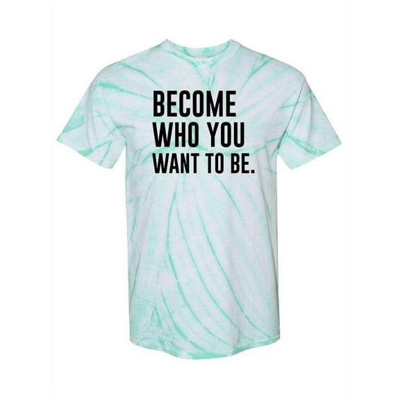 Become Who You Want To Be. Tie-Dye Cyclone Men -Smartprints Designs, Male Large