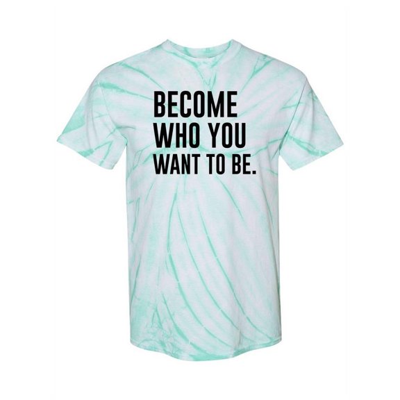 Become Who You Want To Be. Tie-Dye Cyclone Men -Smartprints Designs, Male XX-Large
