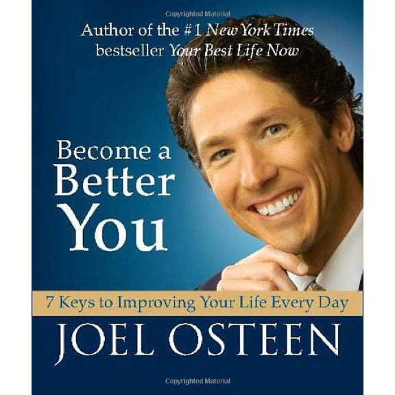 Pre-Owned Become a Better You: 7 Keys to Improving Your Life Every Day (Hardcover) by Joel Osteen